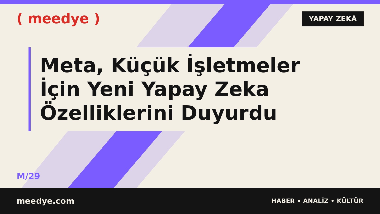 Meta, Küçük İşletmeler İçin Yeni Yapay Zeka Özelliklerini Duyurdu — Meedye editoryal görseli