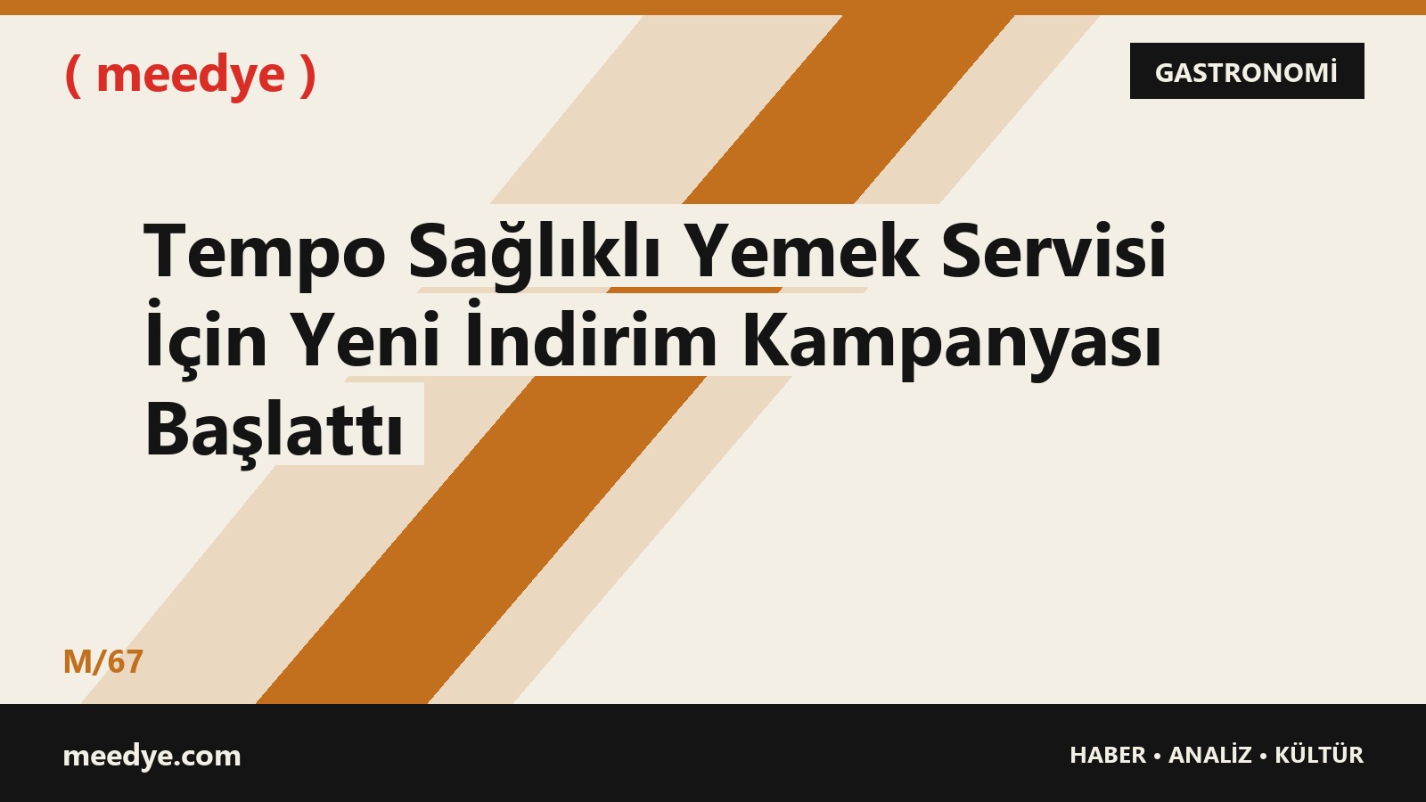Tempo Sağlıklı Yemek Servisi İçin Yeni İndirim Kampanyası Başlattı — Meedye editoryal görseli
