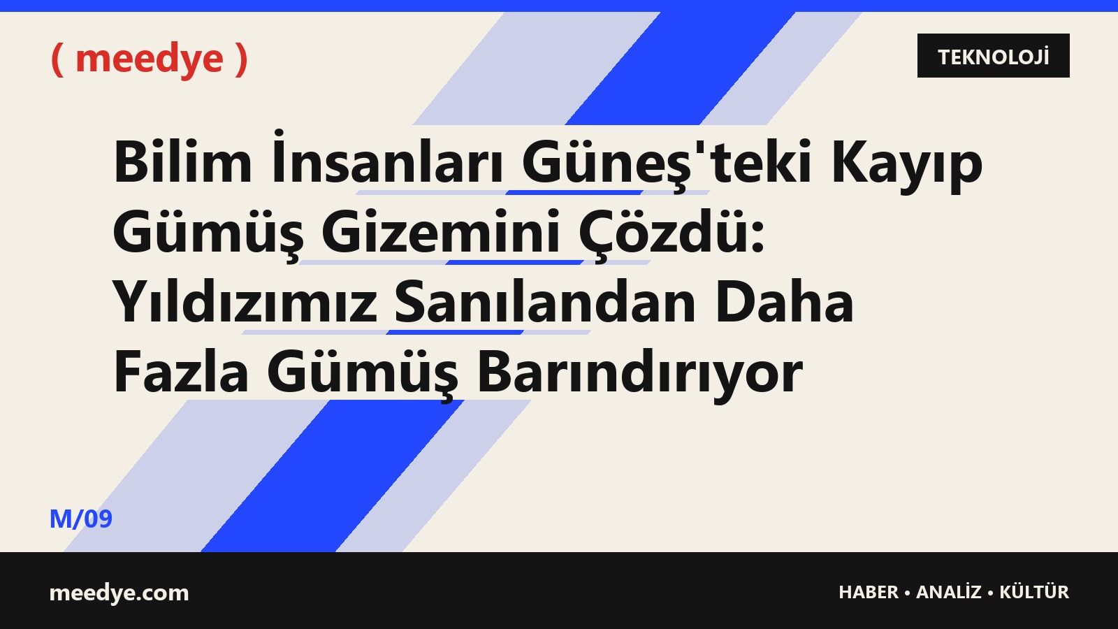 Bilim İnsanları Güneş'teki Kayıp Gümüş Gizemini Çözdü: Yıldızımız Sanılandan Daha Fazla Gümüş Barındırıyor — Meedye editoryal görseli
