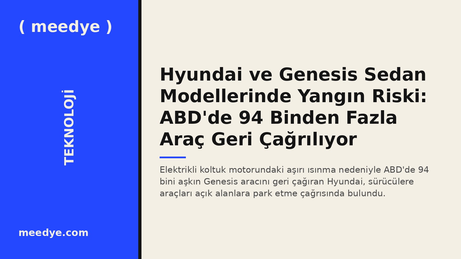 Hyundai ve Genesis Sedan Modellerinde Yangın Riski: ABD'de 94 Binden Fazla Araç Geri Çağrılıyor — Meedye editoryal görseli