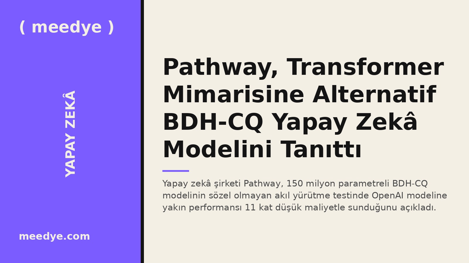 Pathway, Transformer Mimarisine Alternatif BDH-CQ Yapay Zekâ Modelini Tanıttı — Meedye editoryal görseli