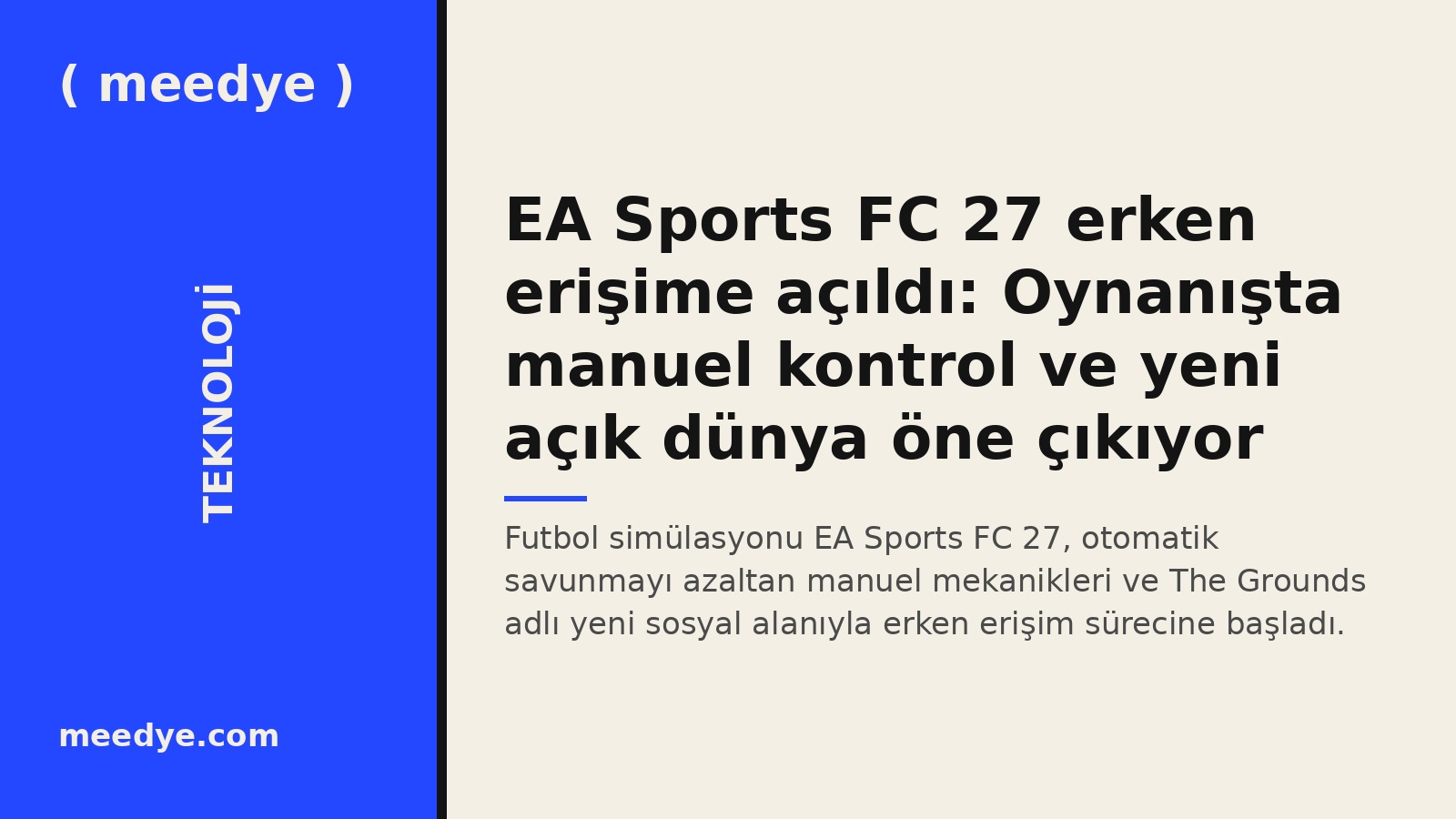 EA Sports FC 27 erken erişime açıldı: Oynanışta manuel kontrol ve yeni açık dünya öne çıkıyor — Meedye editoryal görseli