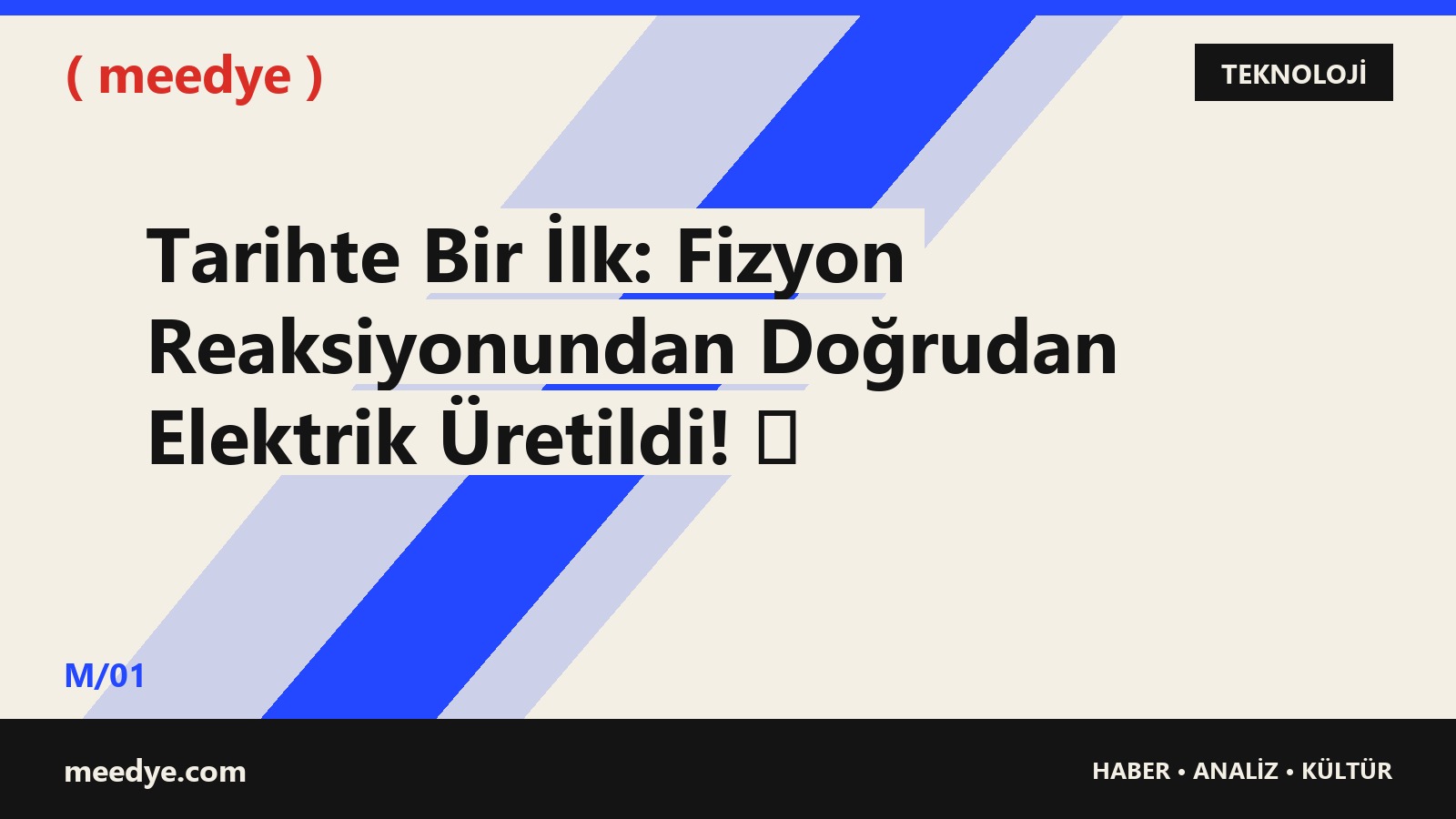 Tarihte Bir İlk: Fizyon Reaksiyonundan Doğrudan Elektrik Üretildi! ⚡ — Meedye editoryal görseli