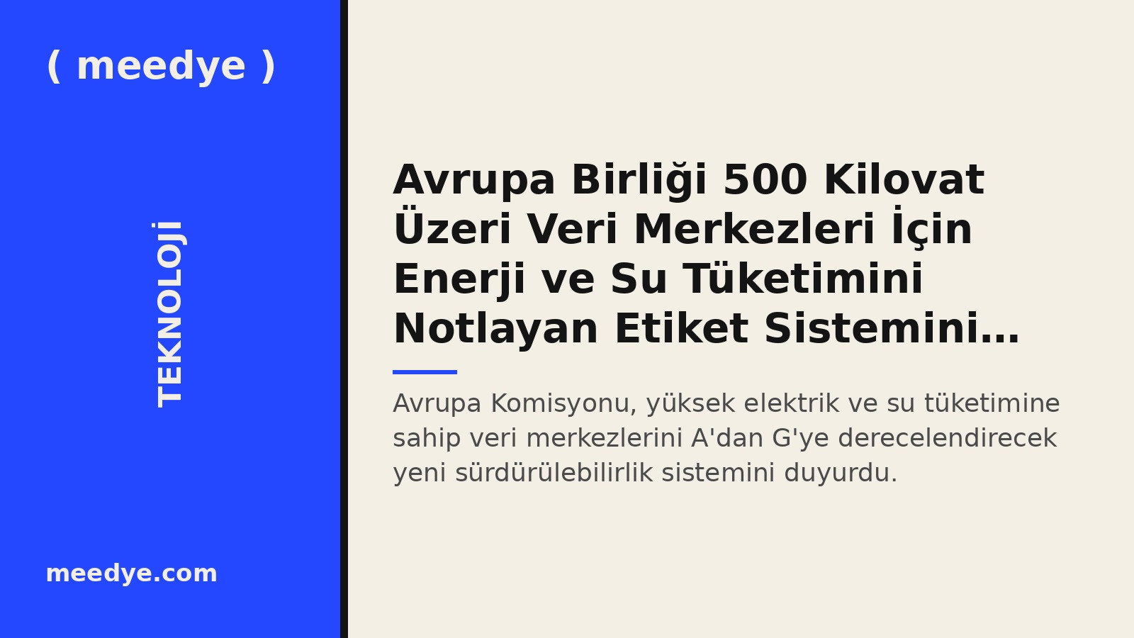 Avrupa Birliği 500 Kilovat Üzeri Veri Merkezleri İçin Enerji ve Su Tüketimini Notlayan Etiket Sistemini Açıkladı — Meedye editoryal görseli