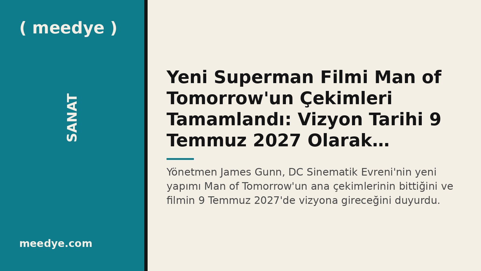 Yeni Superman Filmi Man of Tomorrow'un Çekimleri Tamamlandı: Vizyon Tarihi 9 Temmuz 2027 Olarak Açıklandı — Meedye editoryal görseli