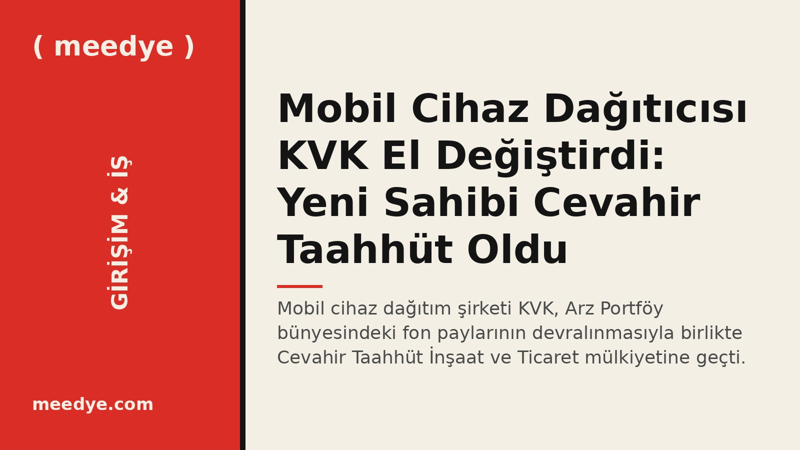 Mobil Cihaz Dağıtıcısı KVK El Değiştirdi: Yeni Sahibi Cevahir Taahhüt Oldu — Meedye editoryal görseli