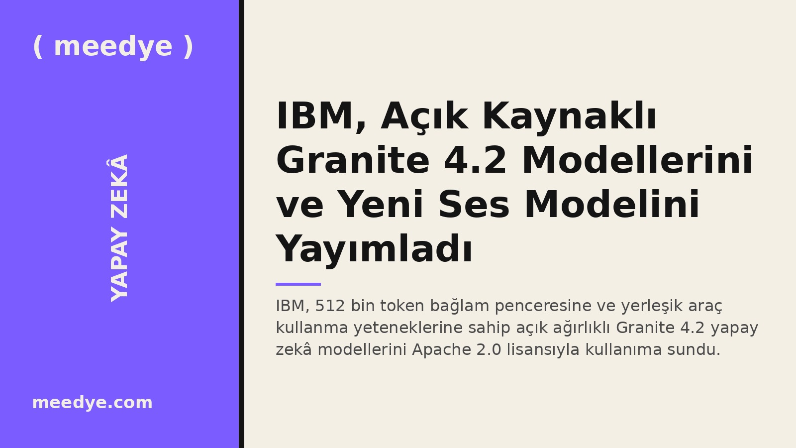 IBM, Açık Kaynaklı Granite 4.2 Modellerini ve Yeni Ses Modelini Yayımladı — Meedye editoryal görseli