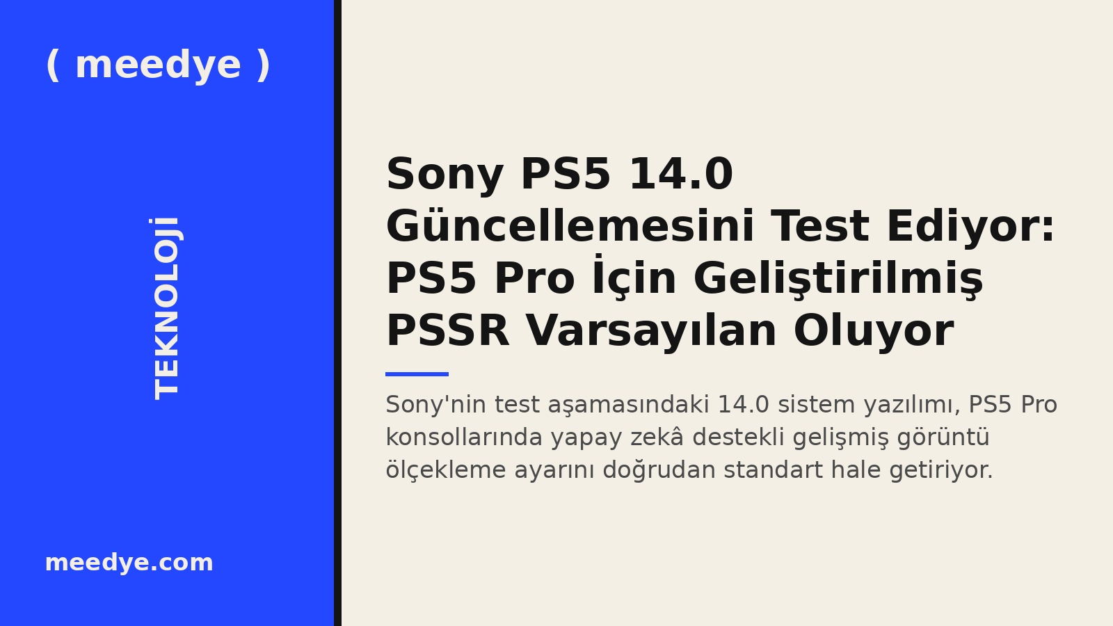 Sony PS5 14.0 Güncellemesini Test Ediyor: PS5 Pro İçin Geliştirilmiş PSSR Varsayılan Oluyor — Meedye editoryal görseli