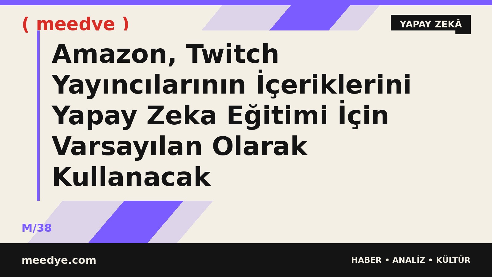 Amazon, Twitch Yayıncılarının İçeriklerini Yapay Zeka Eğitimi İçin Varsayılan Olarak Kullanacak — Meedye editoryal görseli