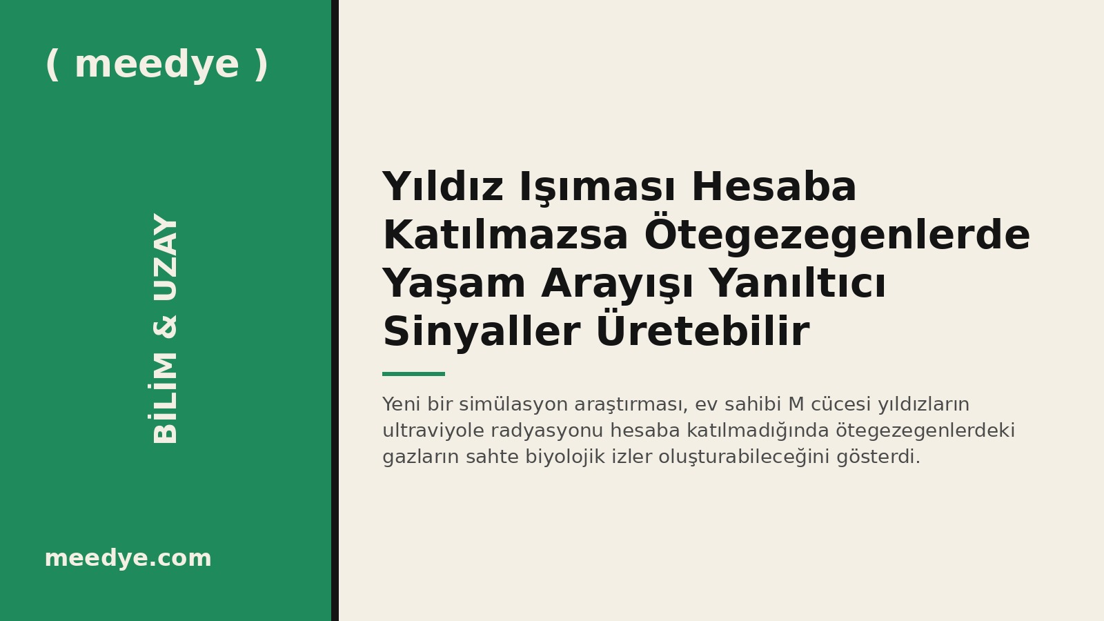 Yıldız Işıması Hesaba Katılmazsa Ötegezegenlerde Yaşam Arayışı Yanıltıcı Sinyaller Üretebilir — Meedye editoryal görseli