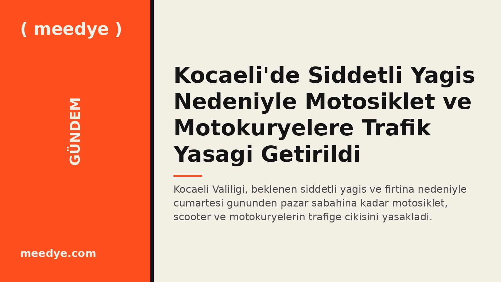 Kocaeli'de Siddetli Yagis Nedeniyle Motosiklet ve Motokuryelere Trafik Yasagi Getirildi — Meedye editoryal görseli