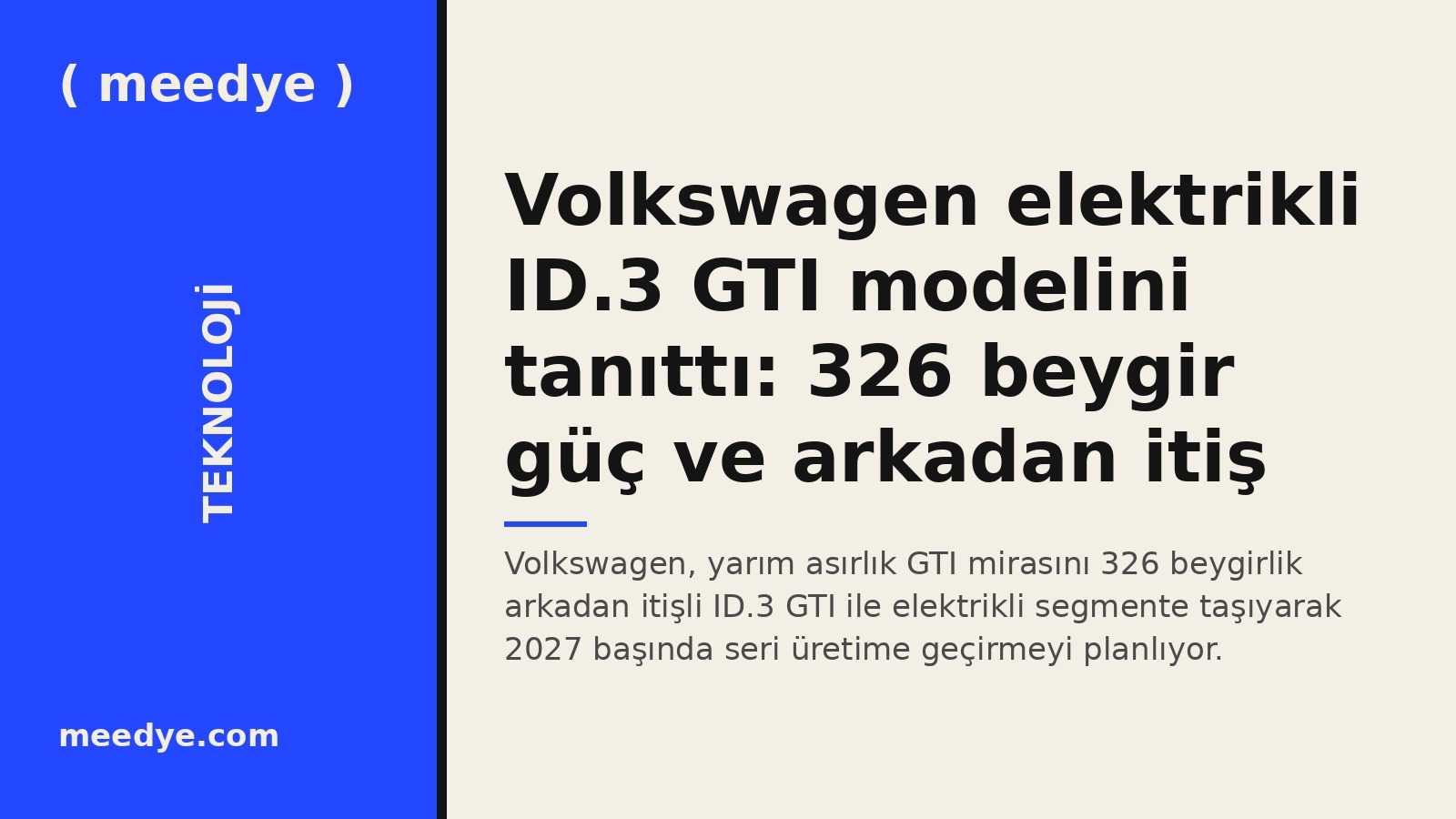 Volkswagen elektrikli ID.3 GTI modelini tanıttı: 326 beygir güç ve arkadan itiş — Meedye editoryal görseli