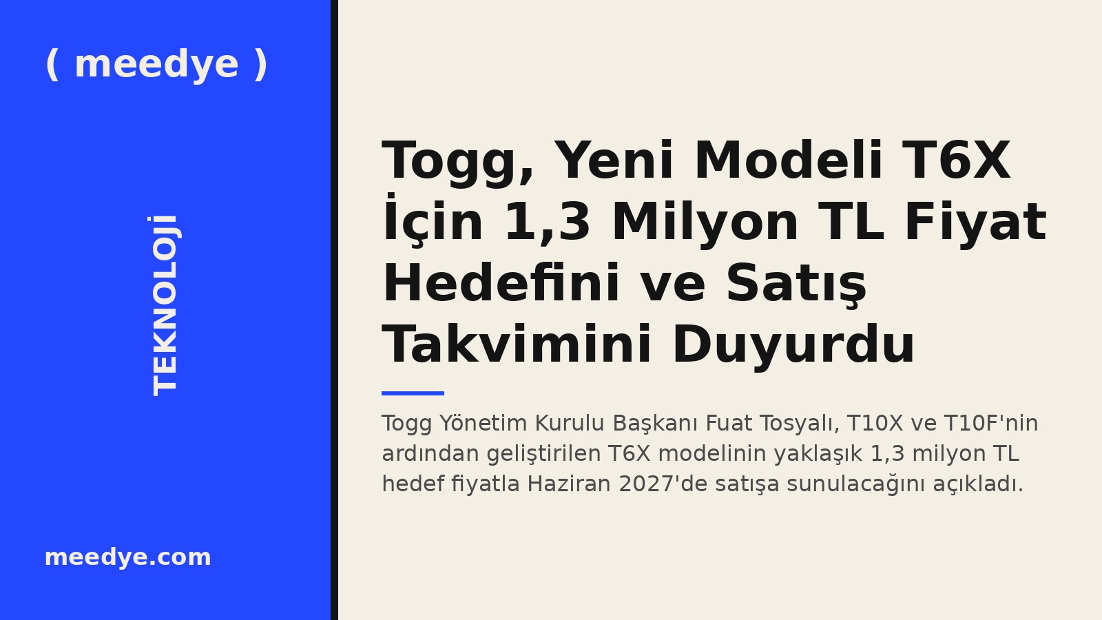 Togg, Yeni Modeli T6X İçin 1,3 Milyon TL Fiyat Hedefini ve Satış Takvimini Duyurdu — Meedye editoryal görseli