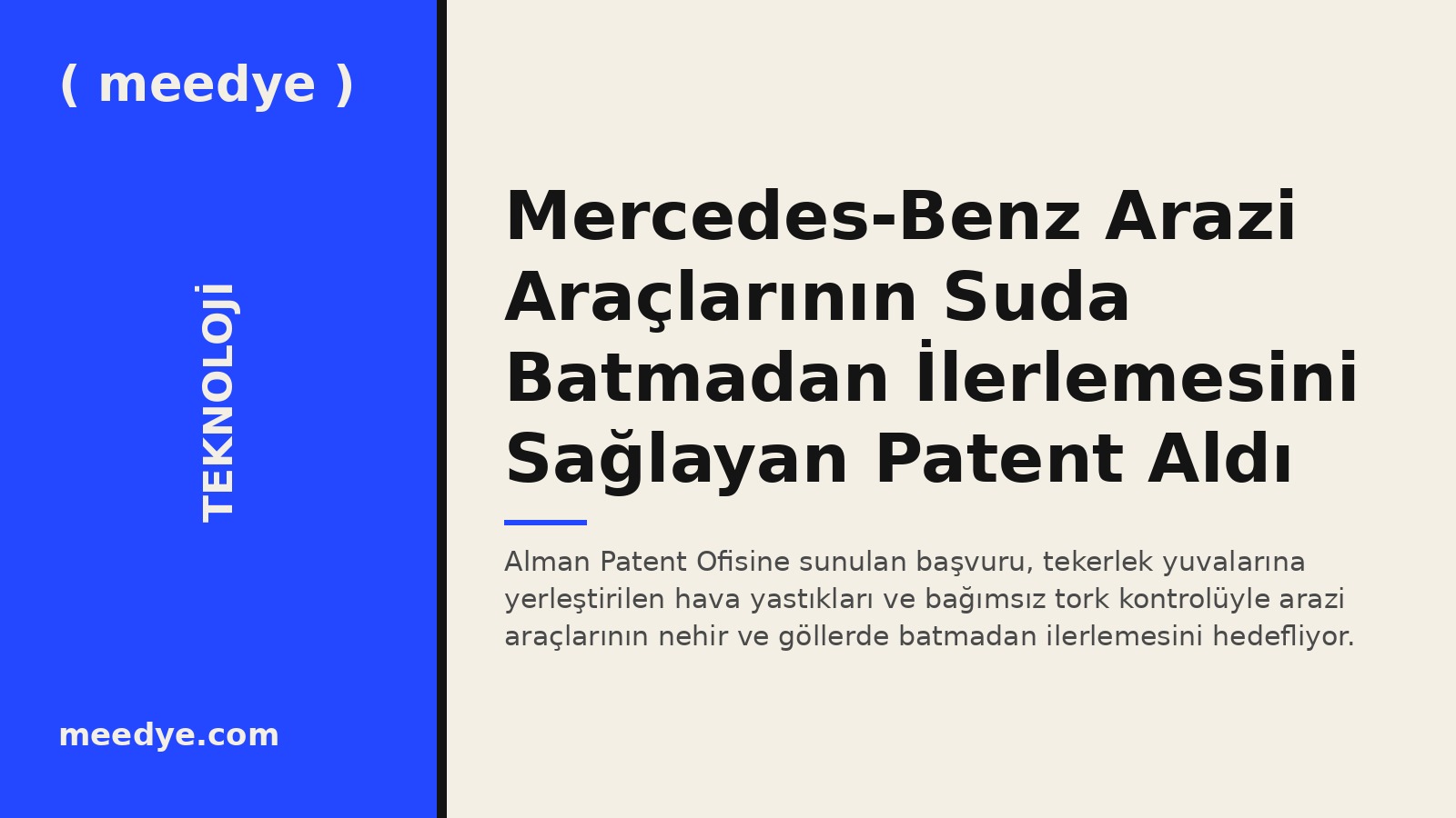 Mercedes-Benz Arazi Araçlarının Suda Batmadan İlerlemesini Sağlayan Patent Aldı — Meedye editoryal görseli
