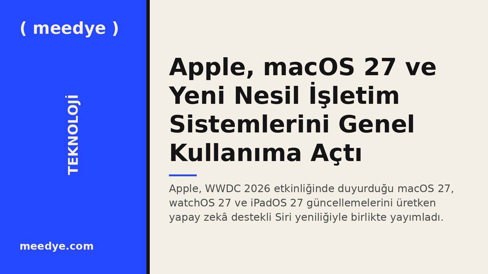 Apple, macOS 27 ve Yeni Nesil İşletim Sistemlerini Genel Kullanıma Açtı — Meedye editoryal görseli