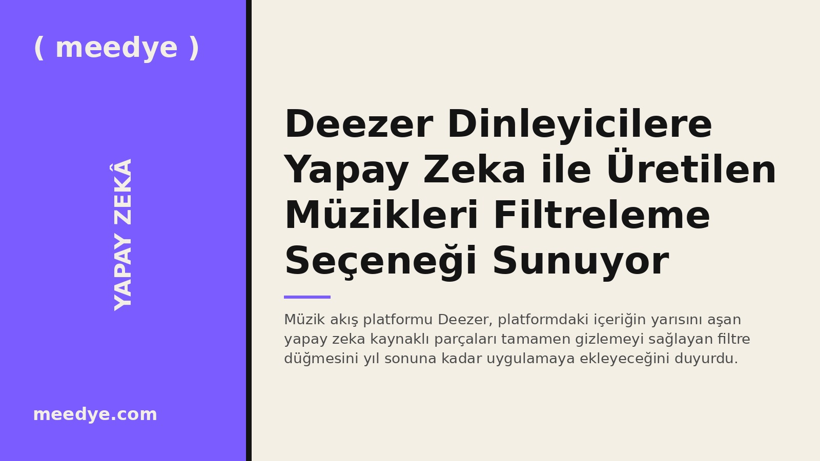 Deezer Dinleyicilere Yapay Zeka ile Üretilen Müzikleri Filtreleme Seçeneği Sunuyor — Meedye editoryal görseli
