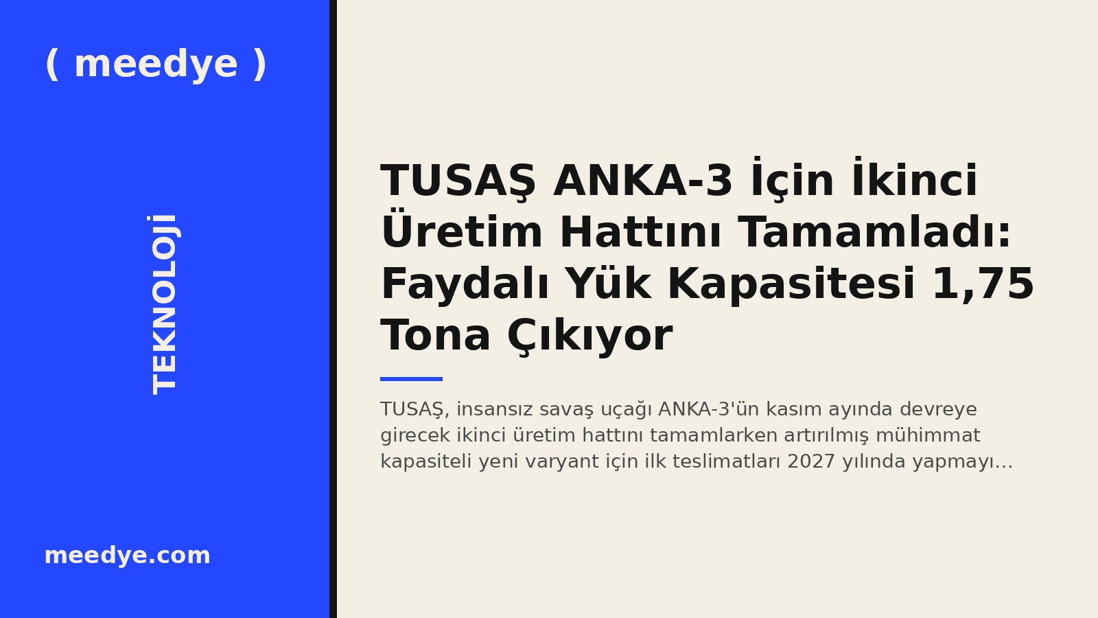 TUSAŞ ANKA-3 İçin İkinci Üretim Hattını Tamamladı: Faydalı Yük Kapasitesi 1,75 Tona Çıkıyor — Meedye editoryal görseli