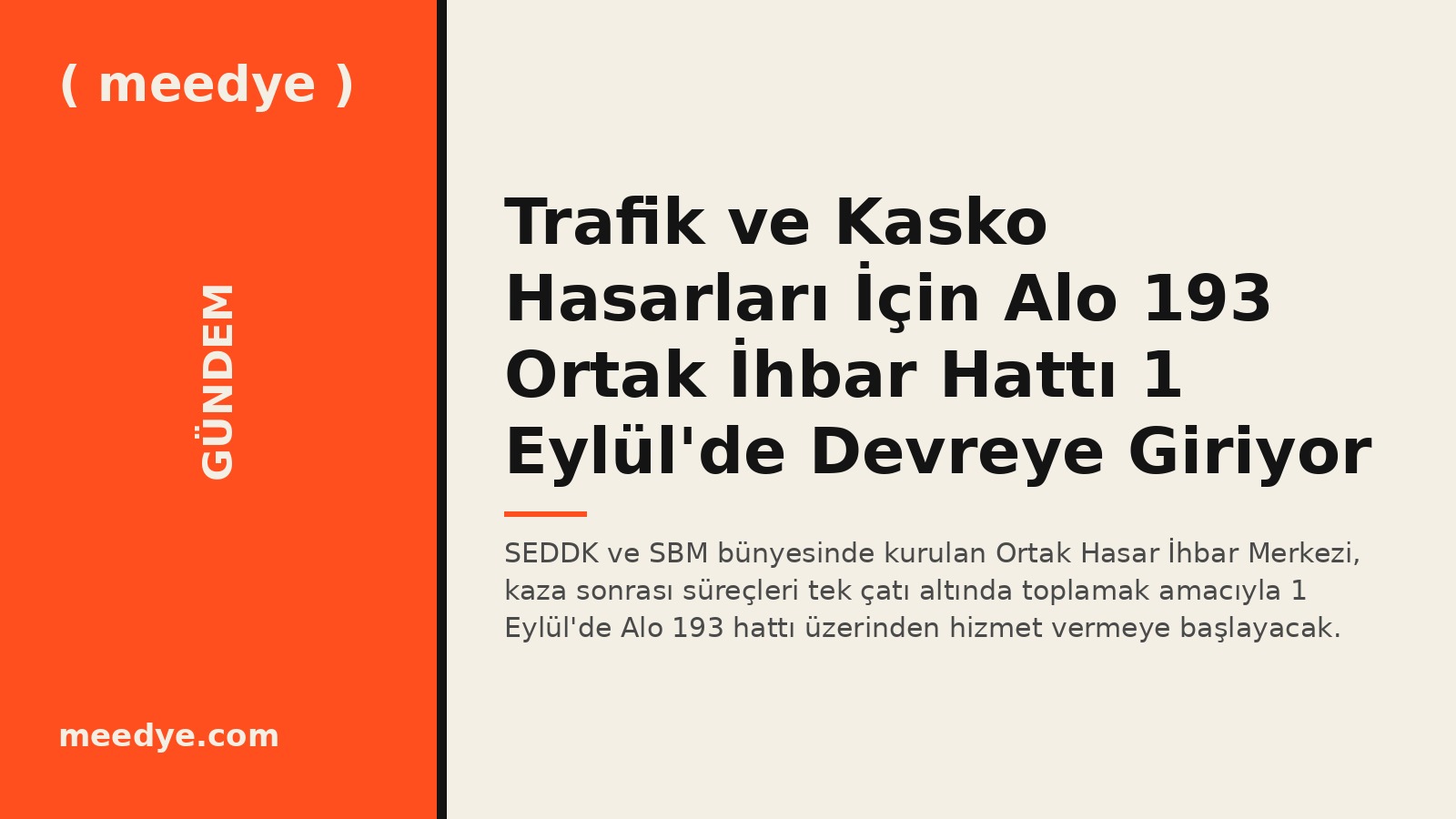 Trafik ve Kasko Hasarları İçin Alo 193 Ortak İhbar Hattı 1 Eylül'de Devreye Giriyor — Meedye editoryal görseli