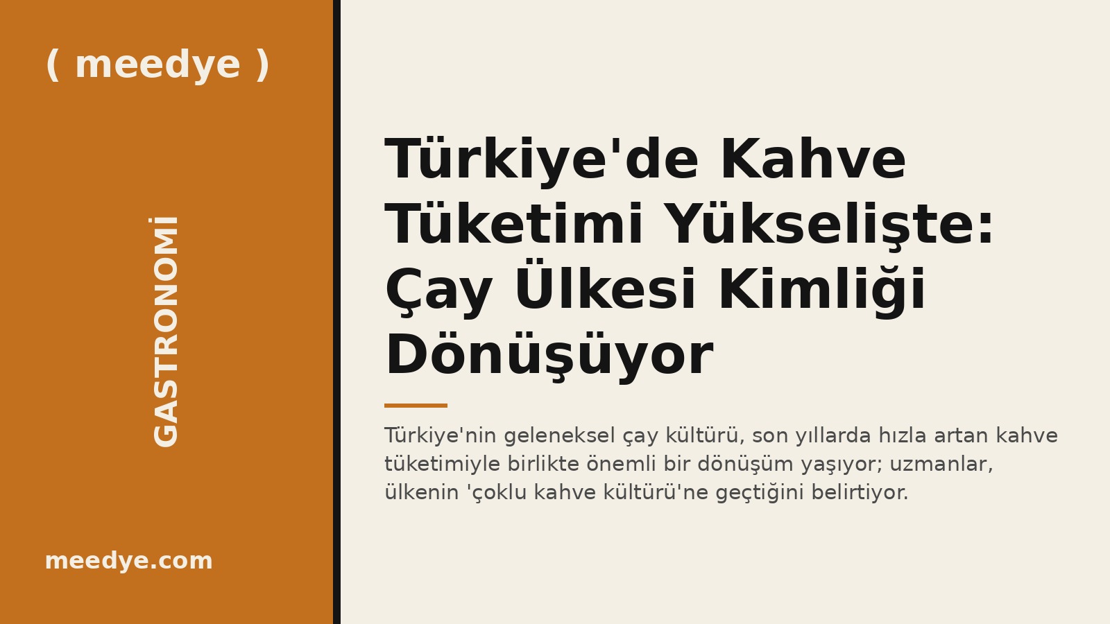 Türkiye'de Kahve Tüketimi Yükselişte: Çay Ülkesi Kimliği Dönüşüyor — Meedye editoryal görseli