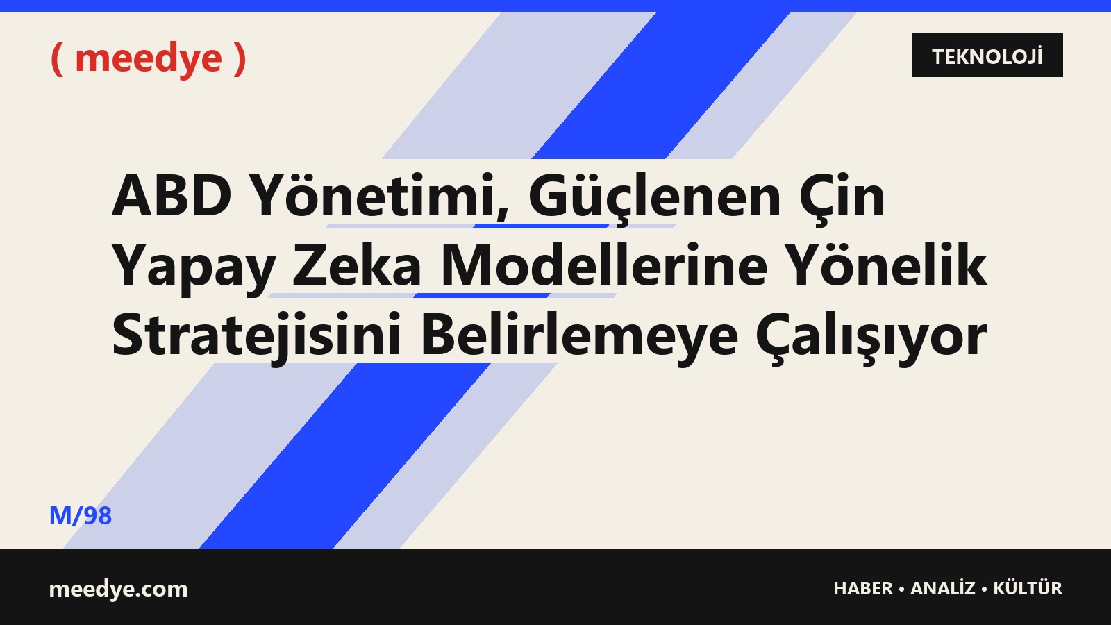ABD Yönetimi, Güçlenen Çin Yapay Zeka Modellerine Yönelik Stratejisini Belirlemeye Çalışıyor — Meedye editoryal görseli