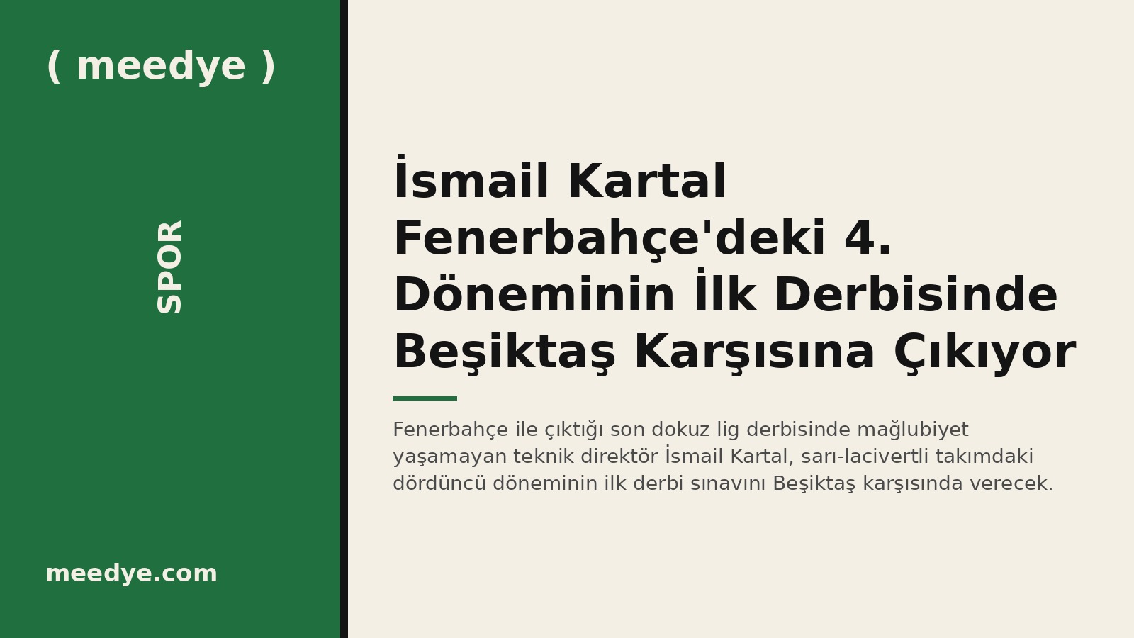 İsmail Kartal Fenerbahçe'deki 4. Döneminin İlk Derbisinde Beşiktaş Karşısına Çıkıyor — Meedye editoryal görseli