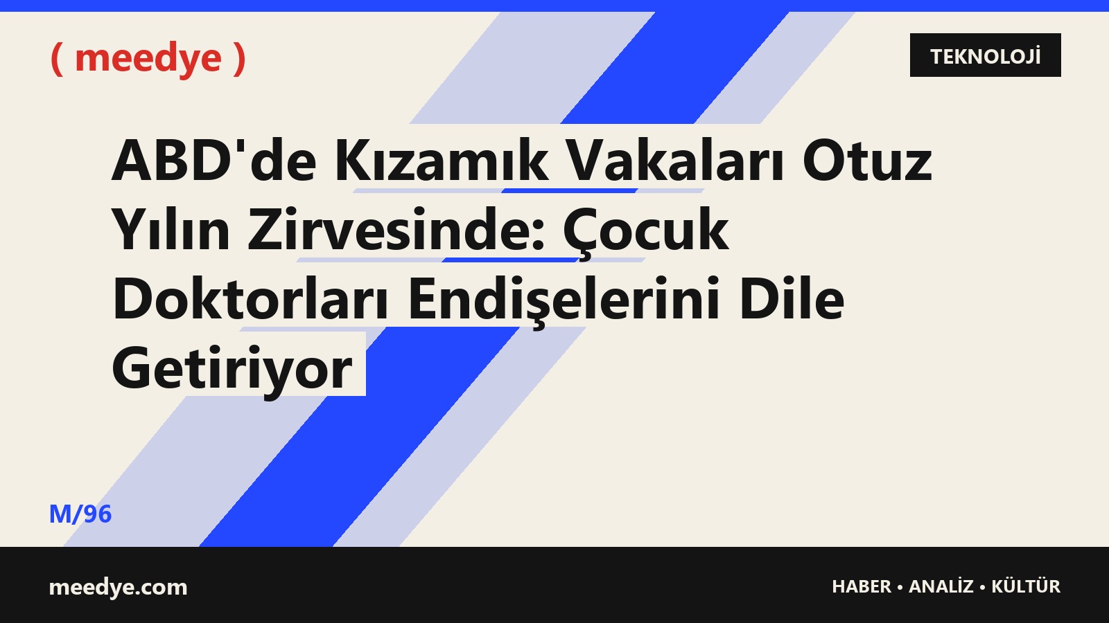 ABD'de Kızamık Vakaları Otuz Yılın Zirvesinde: Çocuk Doktorları Endişelerini Dile Getiriyor — Meedye editoryal görseli