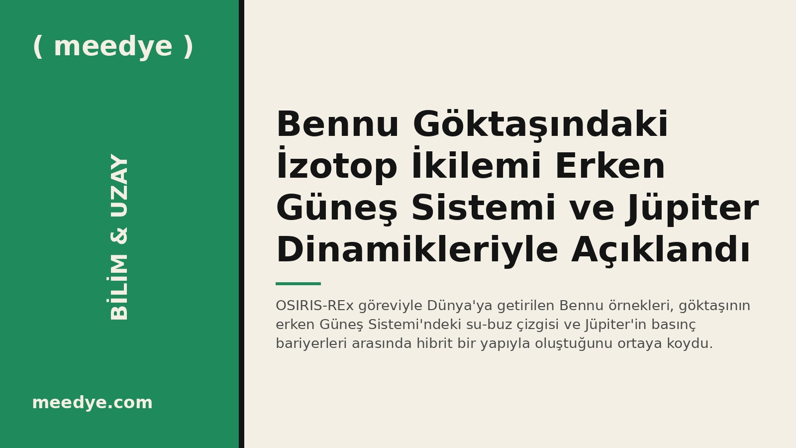Bennu Göktaşındaki İzotop İkilemi Erken Güneş Sistemi ve Jüpiter Dinamikleriyle Açıklandı — Meedye editoryal görseli