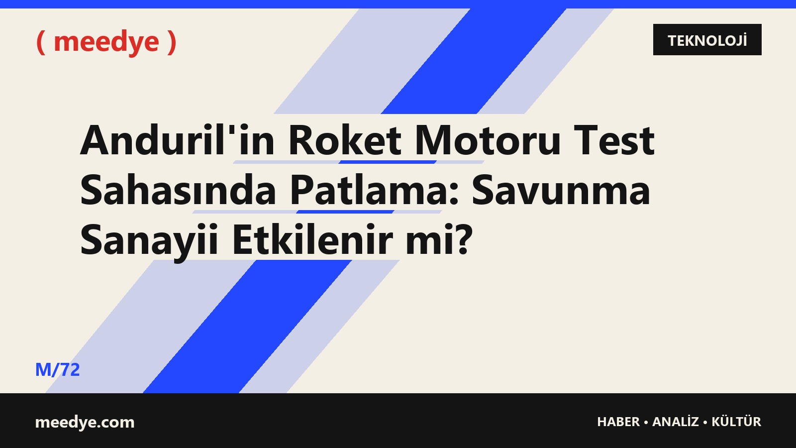 Anduril'in Roket Motoru Test Sahasında Patlama: Savunma Sanayii Etkilenir mi? — Meedye editoryal görseli