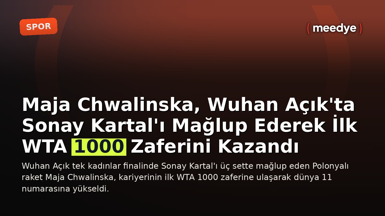 Maja Chwalinska, Wuhan Açık'ta Sonay Kartal'ı Mağlup Ederek İlk WTA 1000 Zaferini Kazandı — Meedye editoryal görseli