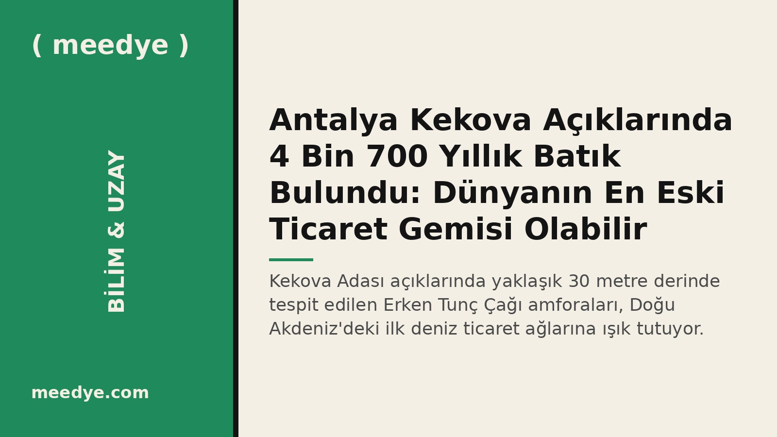 Antalya Kekova Açıklarında 4 Bin 700 Yıllık Batık Bulundu: Dünyanın En Eski Ticaret Gemisi Olabilir — Meedye editoryal görseli