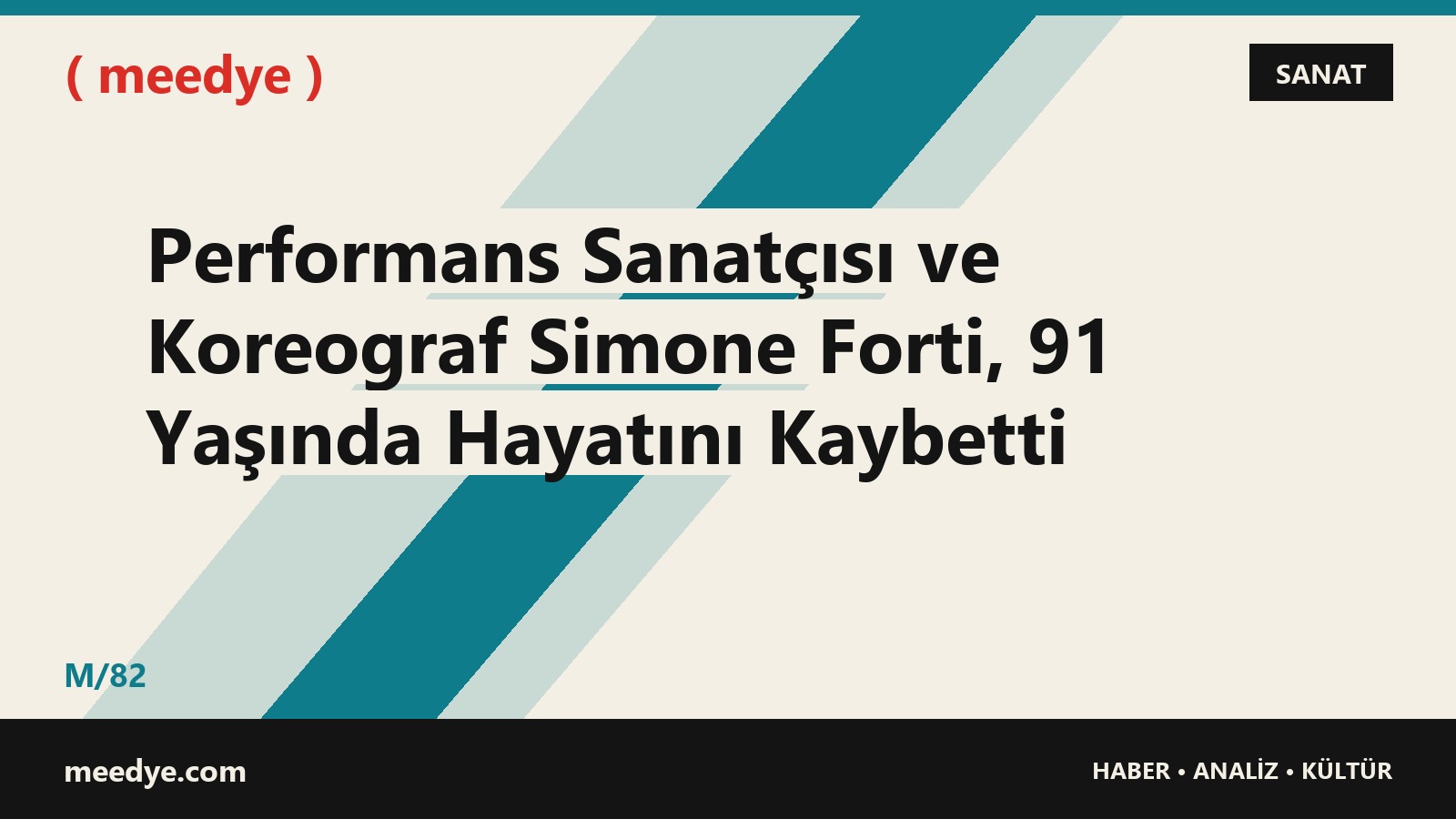 Performans Sanatçısı ve Koreograf Simone Forti, 91 Yaşında Hayatını Kaybetti — Meedye editoryal görseli