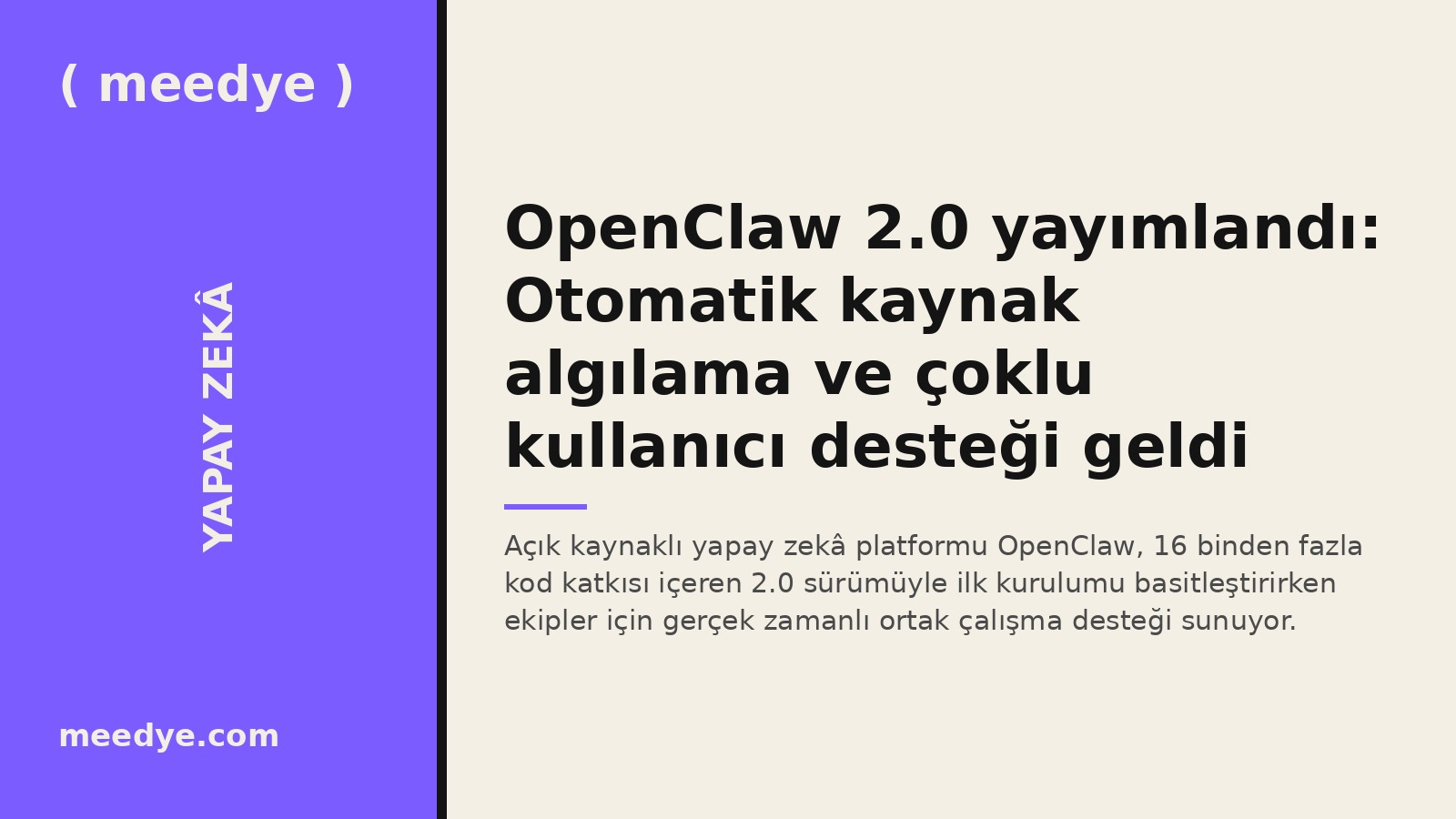 OpenClaw 2.0 yayımlandı: Otomatik kaynak algılama ve çoklu kullanıcı desteği geldi — Meedye editoryal görseli