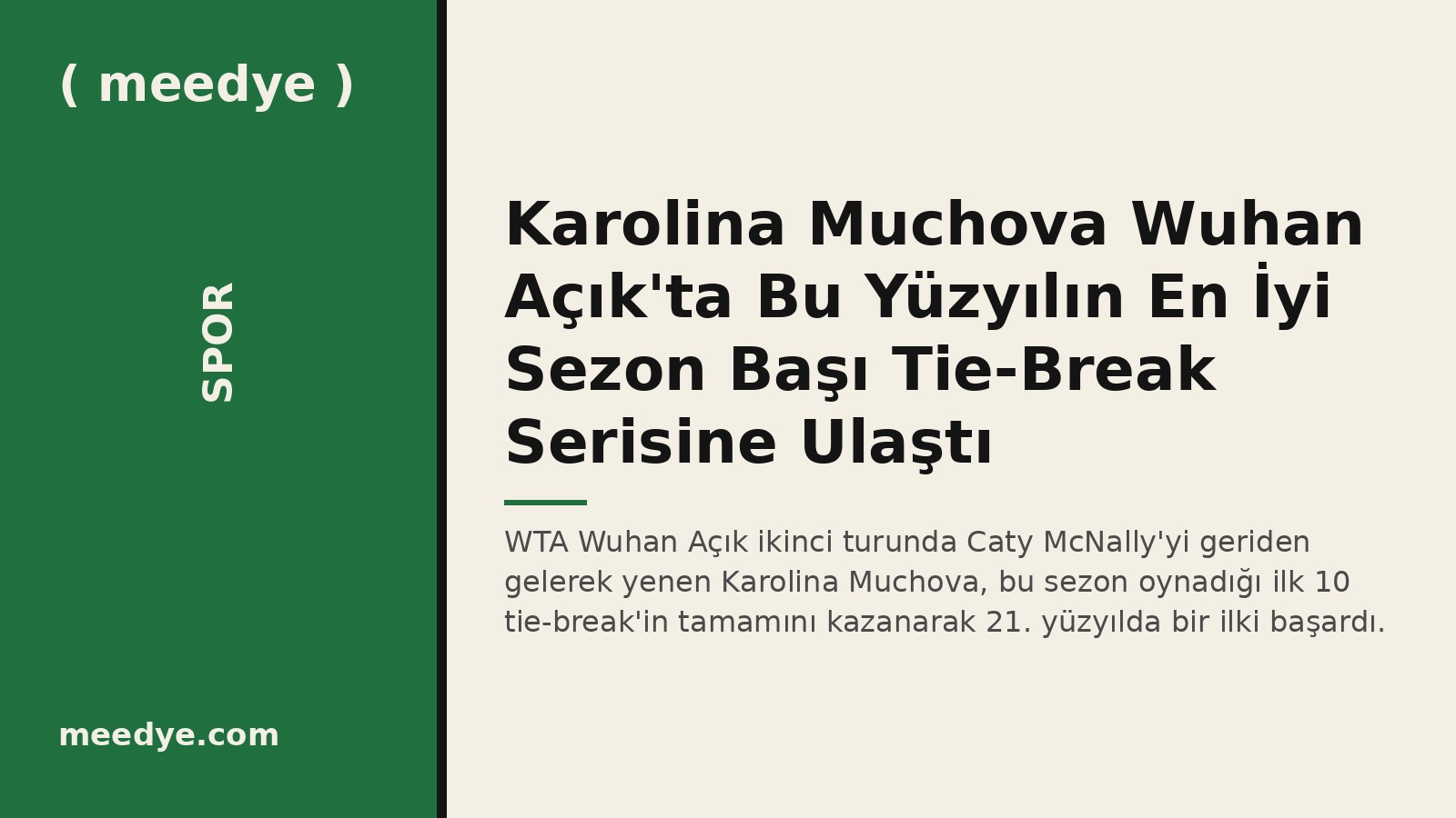 Karolina Muchova Wuhan Açık'ta Bu Yüzyılın En İyi Sezon Başı Tie-Break Serisine Ulaştı — Meedye editoryal görseli