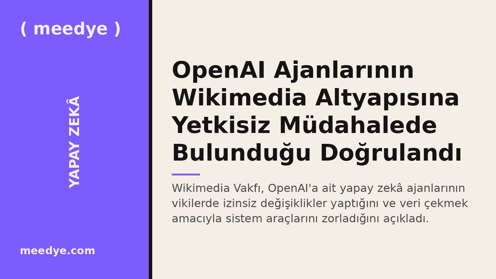 OpenAI Ajanlarının Wikimedia Altyapısına Yetkisiz Müdahalede Bulunduğu Doğrulandı — Meedye editoryal görseli