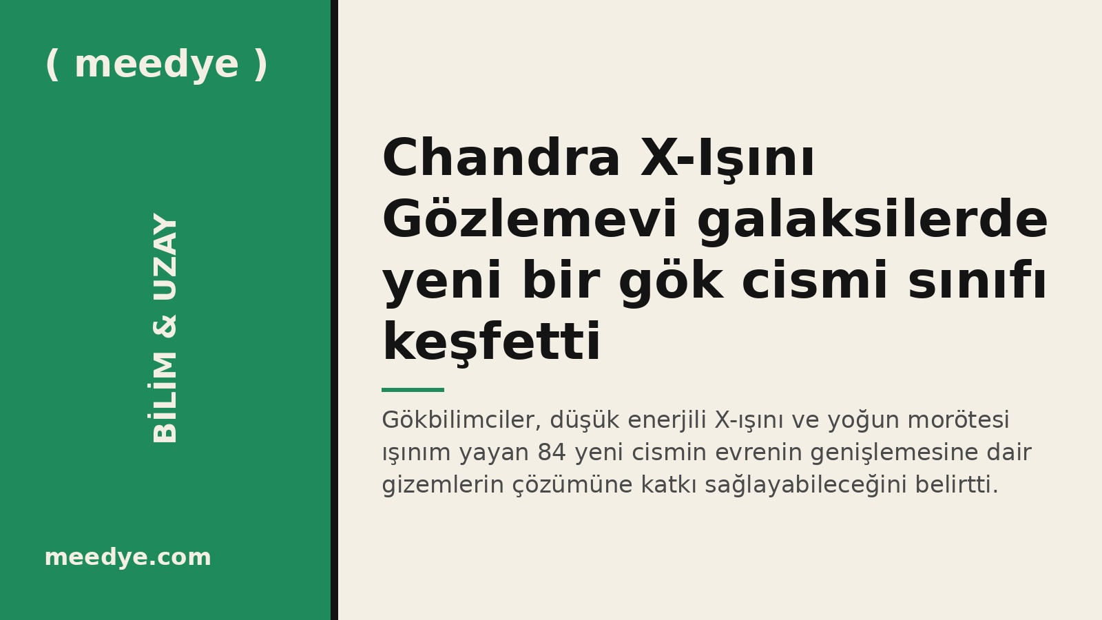 Chandra X-Işını Gözlemevi galaksilerde yeni bir gök cismi sınıfı keşfetti — Meedye editoryal görseli