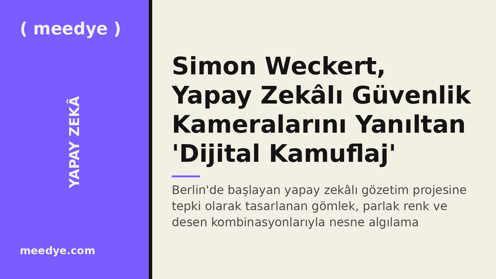 Simon Weckert, Yapay Zekâlı Güvenlik Kameralarını Yanıltan 'Dijital Kamuflaj' Gömleği Geliştirdi — Meedye editoryal görseli