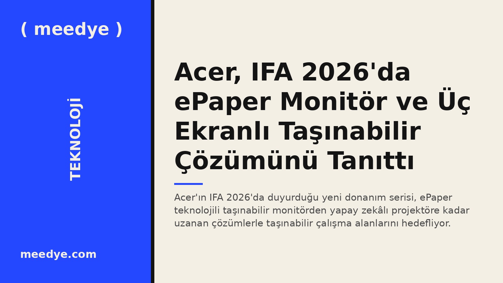Acer, IFA 2026'da ePaper Monitör ve Üç Ekranlı Taşınabilir Çözümünü Tanıttı — Meedye editoryal görseli