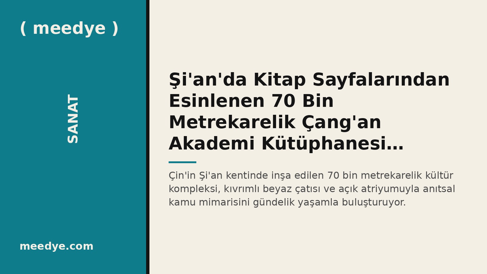 Şi'an'da Kitap Sayfalarından Esinlenen 70 Bin Metrekarelik Çang'an Akademi Kütüphanesi Tamamlandı — Meedye editoryal görseli