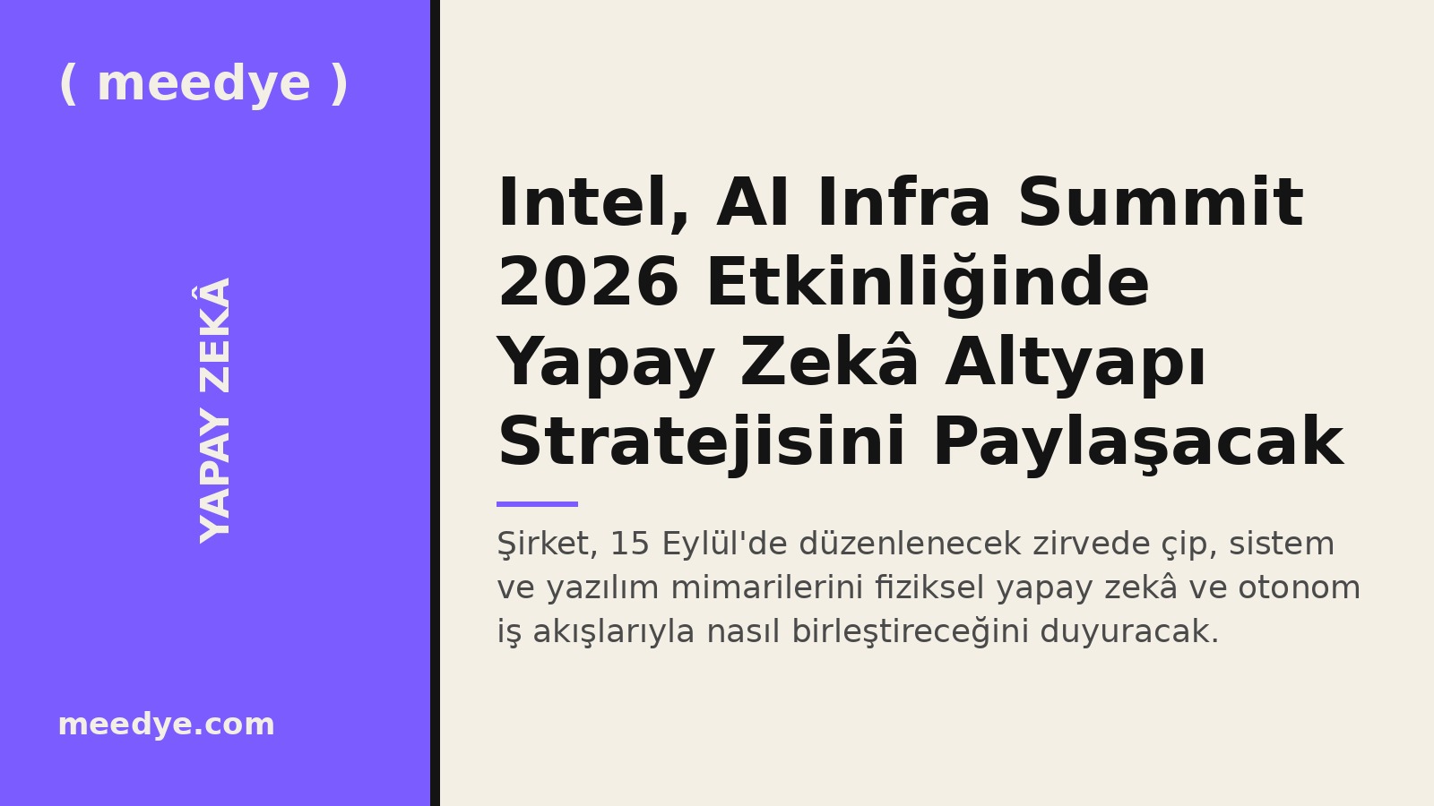 Intel, AI Infra Summit 2026 Etkinliğinde Yapay Zekâ Altyapı Stratejisini Paylaşacak — Meedye editoryal görseli