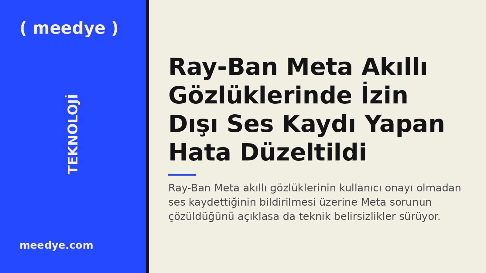 Ray-Ban Meta Akıllı Gözlüklerinde İzin Dışı Ses Kaydı Yapan Hata Düzeltildi — Meedye editoryal görseli