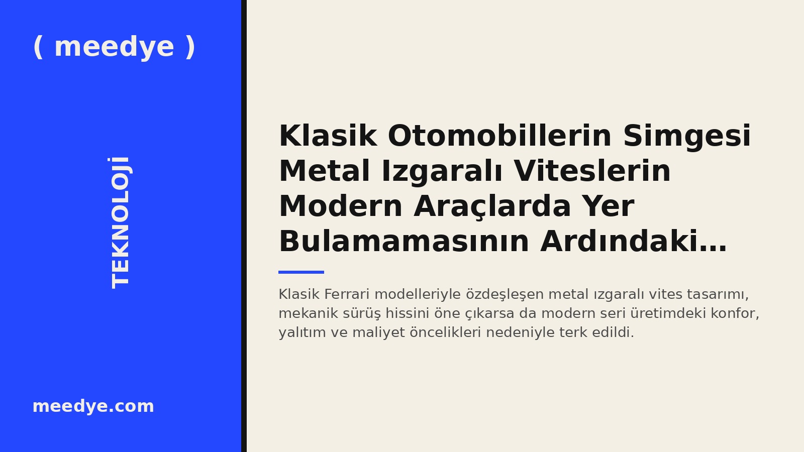 Klasik Otomobillerin Simgesi Metal Izgaralı Viteslerin Modern Araçlarda Yer Bulamamasının Ardındaki Nedenler — Meedye editoryal görseli