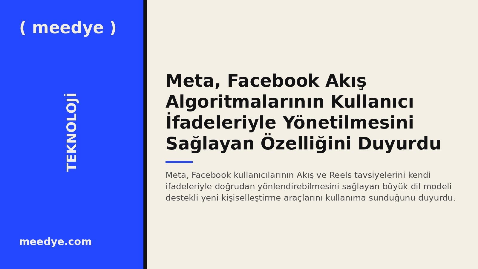 Meta, Facebook Akış Algoritmalarının Kullanıcı İfadeleriyle Yönetilmesini Sağlayan Özelliğini Duyurdu — Meedye editoryal görseli