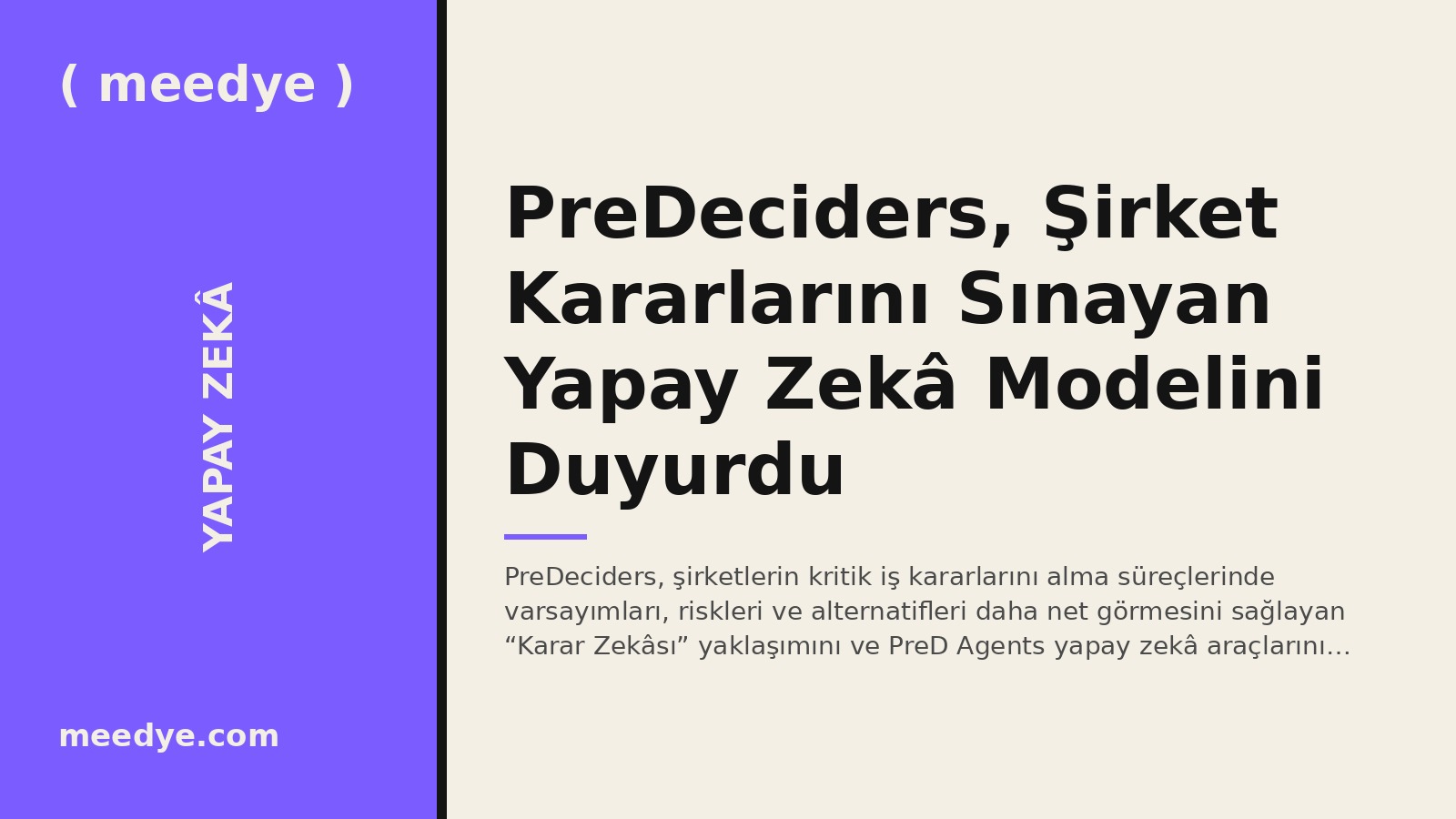 PreDeciders, Şirket Kararlarını Sınayan Yapay Zekâ Modelini Duyurdu — Meedye editoryal görseli