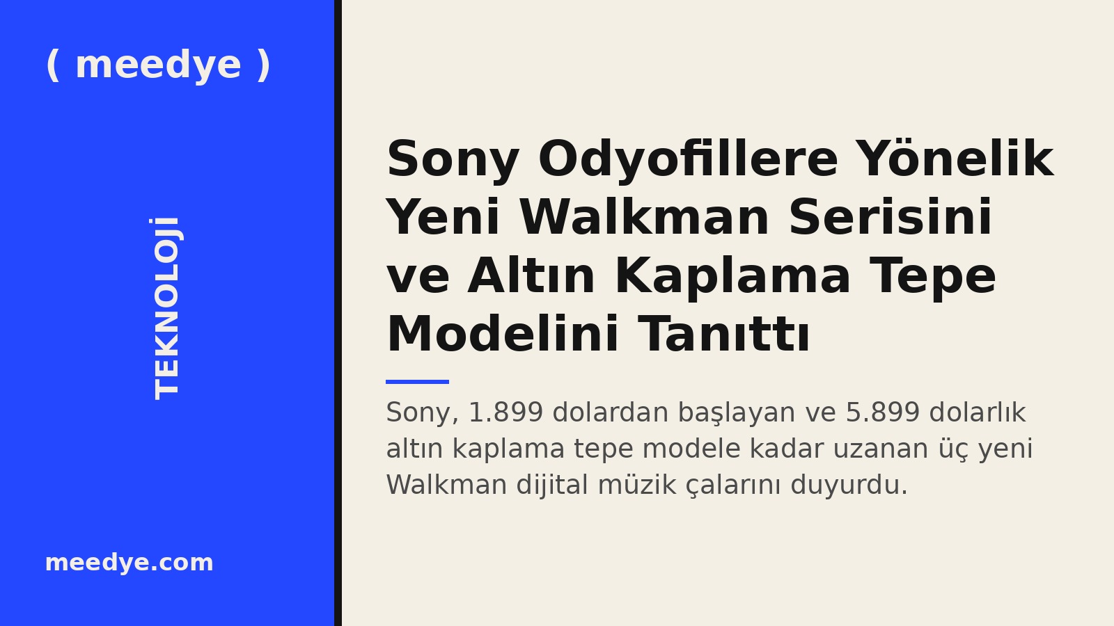 Sony Odyofillere Yönelik Yeni Walkman Serisini ve Altın Kaplama Tepe Modelini Tanıttı — Meedye editoryal görseli