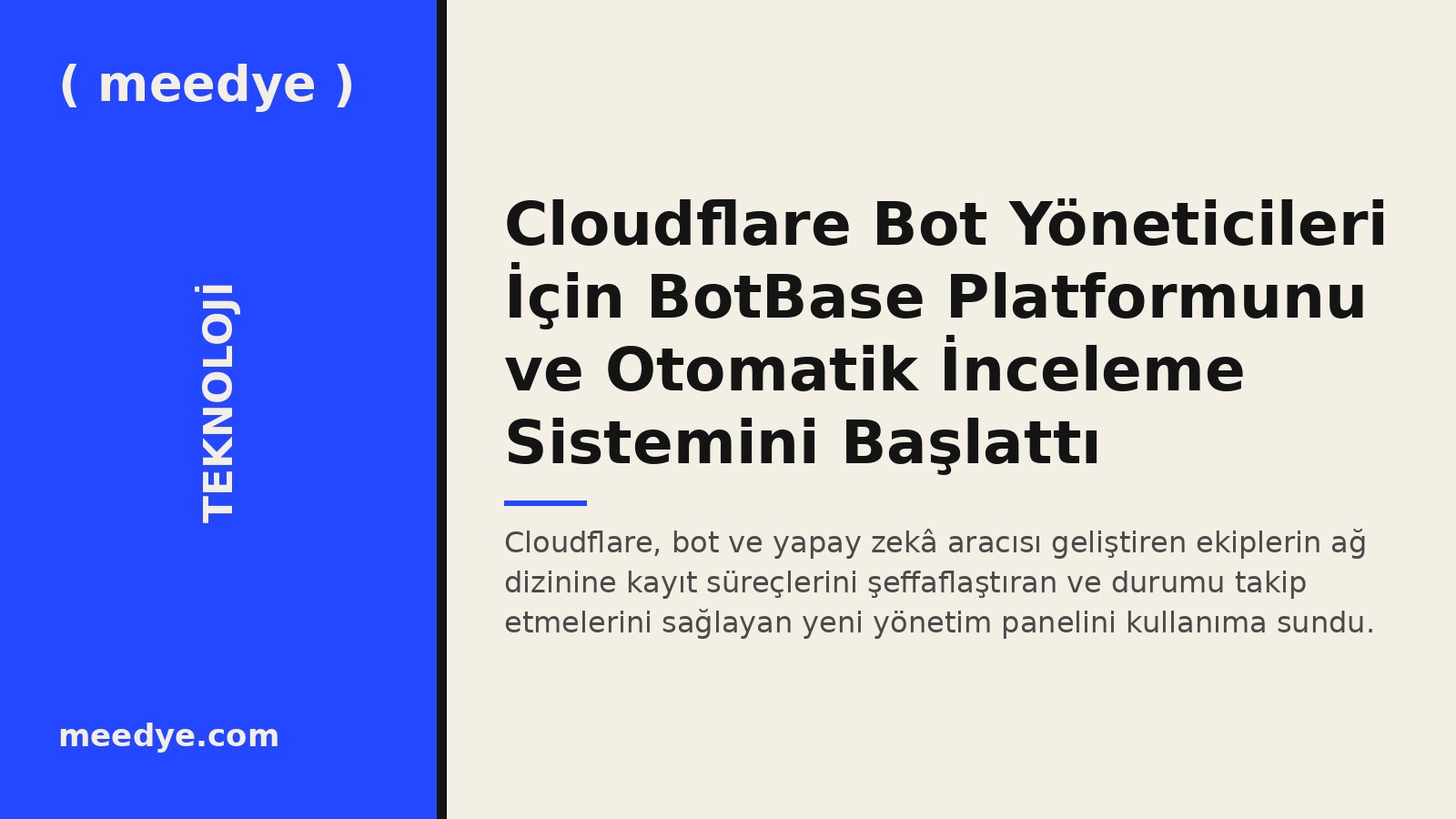 Cloudflare Bot Yöneticileri İçin BotBase Platformunu ve Otomatik İnceleme Sistemini Başlattı — Meedye editoryal görseli